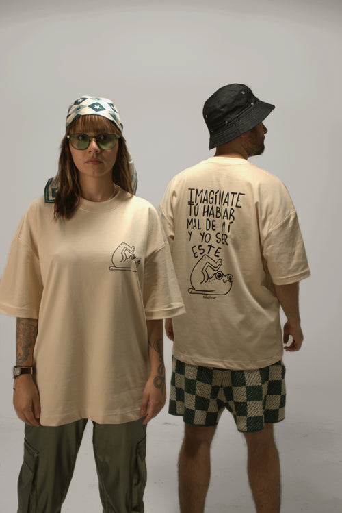 Camiseta Oversized Beige imagínate tú hablar mal de mi por delante y por detrás
